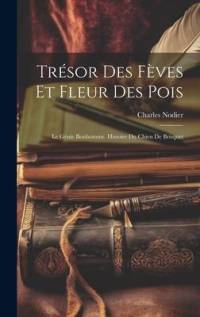 Trésor Des Fèves Et Fleur Des Pois av Charles Nodier