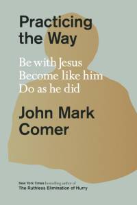 Practicing the Way av John Mark Comer