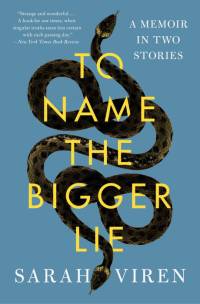 To Name the Bigger Lie av Sarah Viren