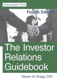 The Investor Relations Guidebook: Fourth Edition av Steven M. Bragg