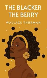 The Blacker the Berry av Wallace Thurman