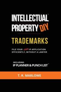 Intellectual Property DIY Trademarks av T. R. Marlowe