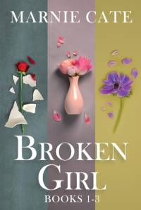Broken Girl - Books 1-3 av Marnie Cate