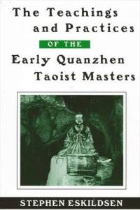 The Teachings and Practices of the Early Quanzhen Taoist Masters av Stephen Eskildsen