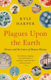 Plagues upon the Earth av Kyle Harper