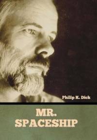 Mr. Spaceship av Philip K. Dick