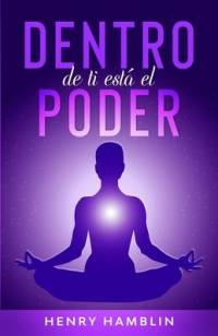 Dentro de Ti está el Poder av Henry Thomas Hamblin