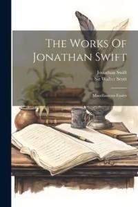 The Works Of Jonathan Swift: Miscellaneous Essays av Jonathan Swift