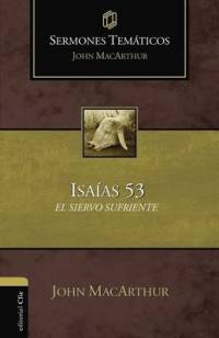 Sermones Temáticos Sobre Isaías 53 av John F MacArthur