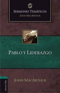 Pablo Y Liderazgo av John F MacArthur