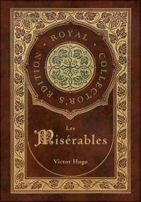 Les Misérables (Royal Collector's Edition) (Annotated) (Case Laminate Hardcover with Jacket) av Victor Hugo