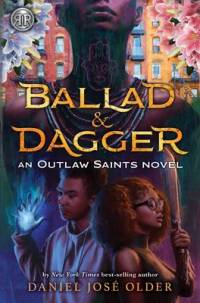 Rick Riordan Presents Ballad & Dagger (an Outlaw Saints Novel) av Daniel Jose Older
