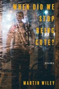 When Did We Stop Being Cute? av Martin Wiley