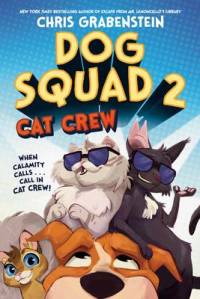 Dog Squad 2: Cat Crew av Chris Grabenstein