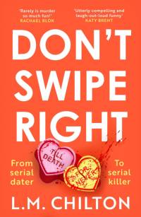 Don't Swipe Right av L. M. Chilton