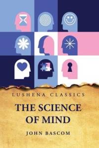 The Science of Mind av John Bascom