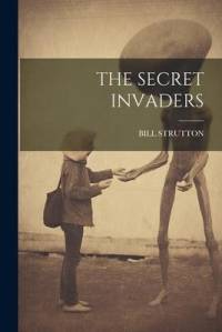 The Secret Invaders av Bill Strutton