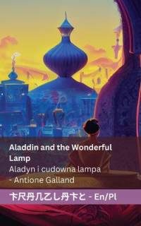 Aladdin and the Wonderful Lamp / Aladyn i cudowna lampa av Antoine Galland