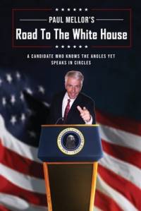 Road to the White House av Paul Mellor