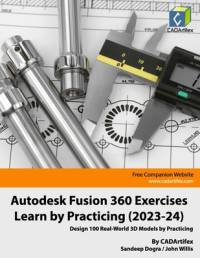 Autodesk Fusion 360 Exercises - Learn by Practicing (2023-24) av John Willis