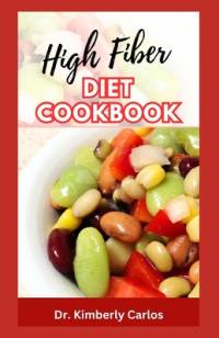High Fiber Diet Cookbook av Kimberly Carlos