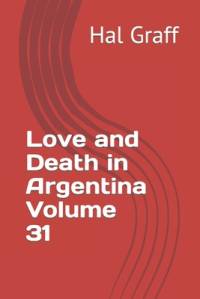 Love and Death in Argentina Volume 31 av Hal Graff