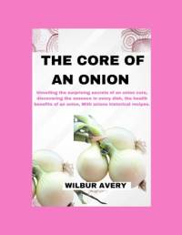 The Core of an Onion av Wilbur Avery
