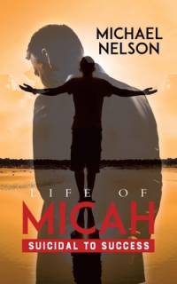 Life of Micah av Michael Nelson