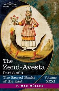 The Zend-Avesta, Part 3 of 3 av F. Max Muller