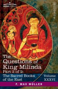 The Questions of King Milinda, Part 2 of 2 av F. Max Muller