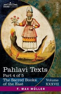 Pahlavi Texts, Part 4 of 5 av F. Max Muller