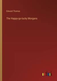 The Happy-go-lucky Morgans av Edward Thomas
