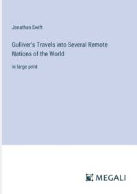 Gulliver's Travels into Several Remote Nations of the World av Jonathan Swift