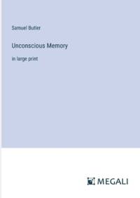 Unconscious Memory av Samuel Butler