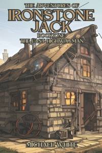 The Adventures of Ironstone Jack av Michael White