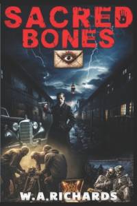 Sacred Bones av W a Richards