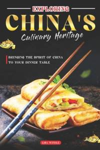 Exploring China's Culinary Heritage av Lisa Windle