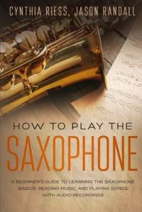 How to Play the Saxophone av Jason Randall