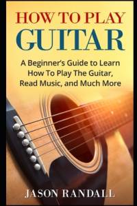 How To Play Guitar av Jason Randall
