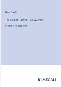 The soul of Lilith; In Two Volumes av Marie Corelli