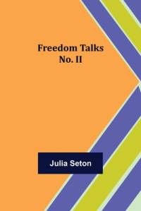Freedom Talks No. II av Julia Seton