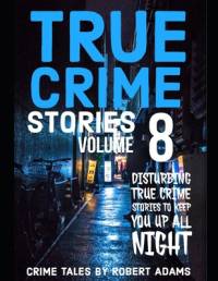 True Crime Stories av Robert Adams