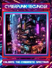Cyberpunk TechNoir av C Clark
