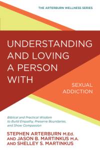 Understanding and Loving a Person with Sexual Addiction av Stephen Arterburn