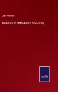 Memorials of Methodism in New Jersey av John Atkinson