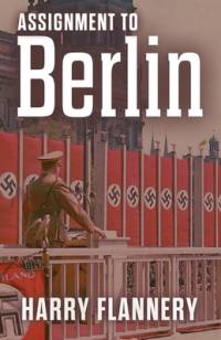 Assignment to Berlin av Harry W Flannery
