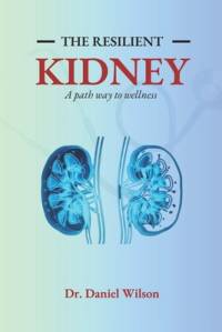 The Resilient Kidney av Daniel Wilson