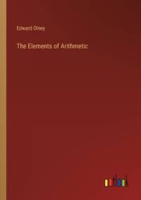 The Elements of Arithmetic av Edward Olney