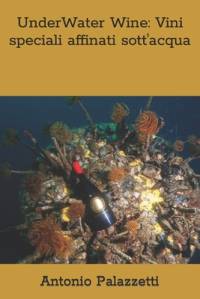 UnderWater Wine av Antonio Palazzetti