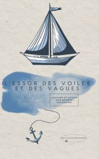 L'Essor des Voiles et des Vagues av Paul BrÃ©mond